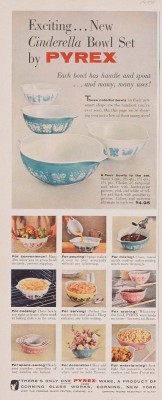 “Exciting... new Cinderella bowl set by Pyrex.” Advertisement from Corning Glass Works, published in unknown periodical sometime in 1957. CMGL 141130.