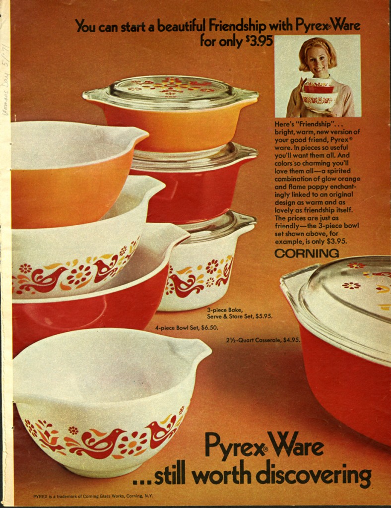 “You can start a beautiful Friendship with Pyrex Ware for only $3.95.” Women’s Day 1971. CMGL 141830.